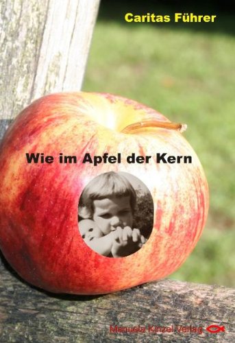 Wie im Apfel der Kern Contemporary literature