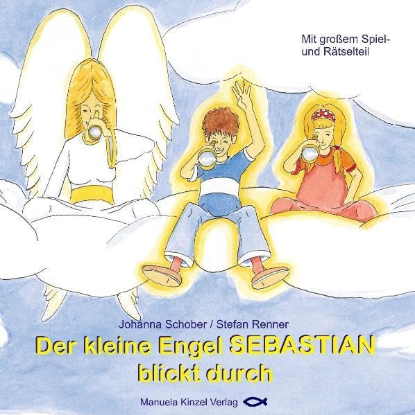 Der kleine Engel SEBASTIAN blickt durch: Mit großem Spiel- und Rätselteil Children's books