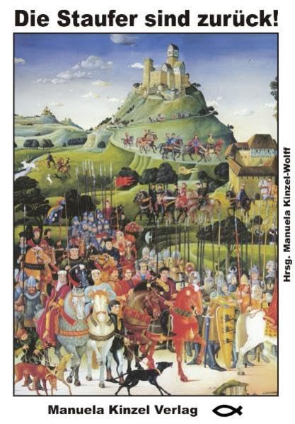 Die Staufer sind zurück! Historical Fiction