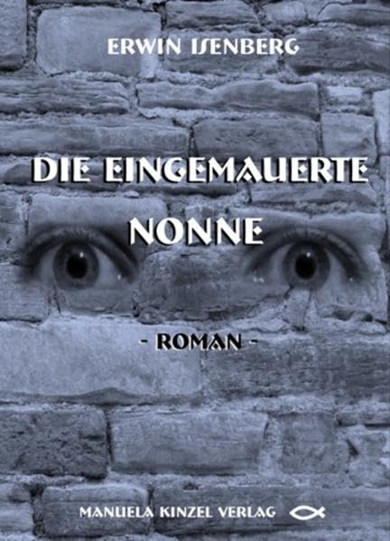 Die eingemauerte Nonne Historical Fiction