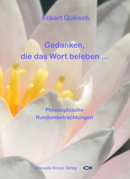 Gedanken, die das Wort beleben: Philosophische Rundumbetrachtungen book