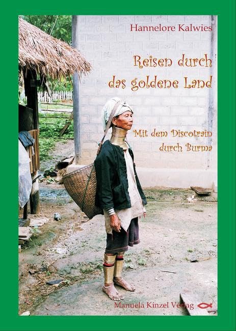 Reisen durch das goldene Land: Mit dem Discotrain durch Burma Leisure, Home & Garden