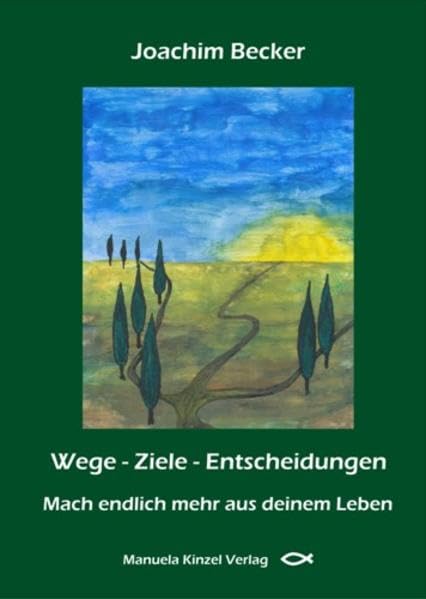 Wege - Ziele - Entscheidungen Lifestyle