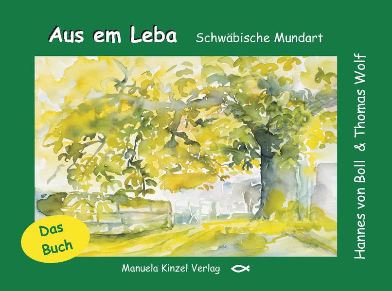 Aus em Leba - Das Buch: Schwäbischer Mundart Poetry