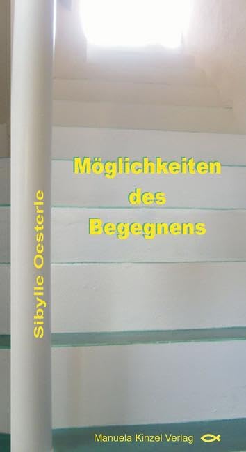 Möglichkeiten des Begegnens Poetry
