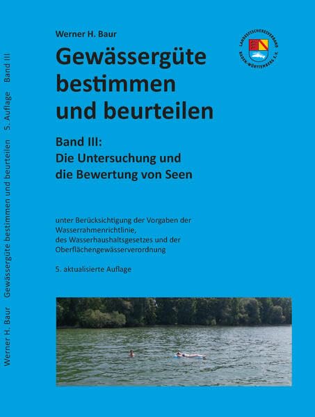Gewässergüte bestimmen und beurteilen – Band III: Die Untersuchung und die Bewertung von Seen Natural Sciences