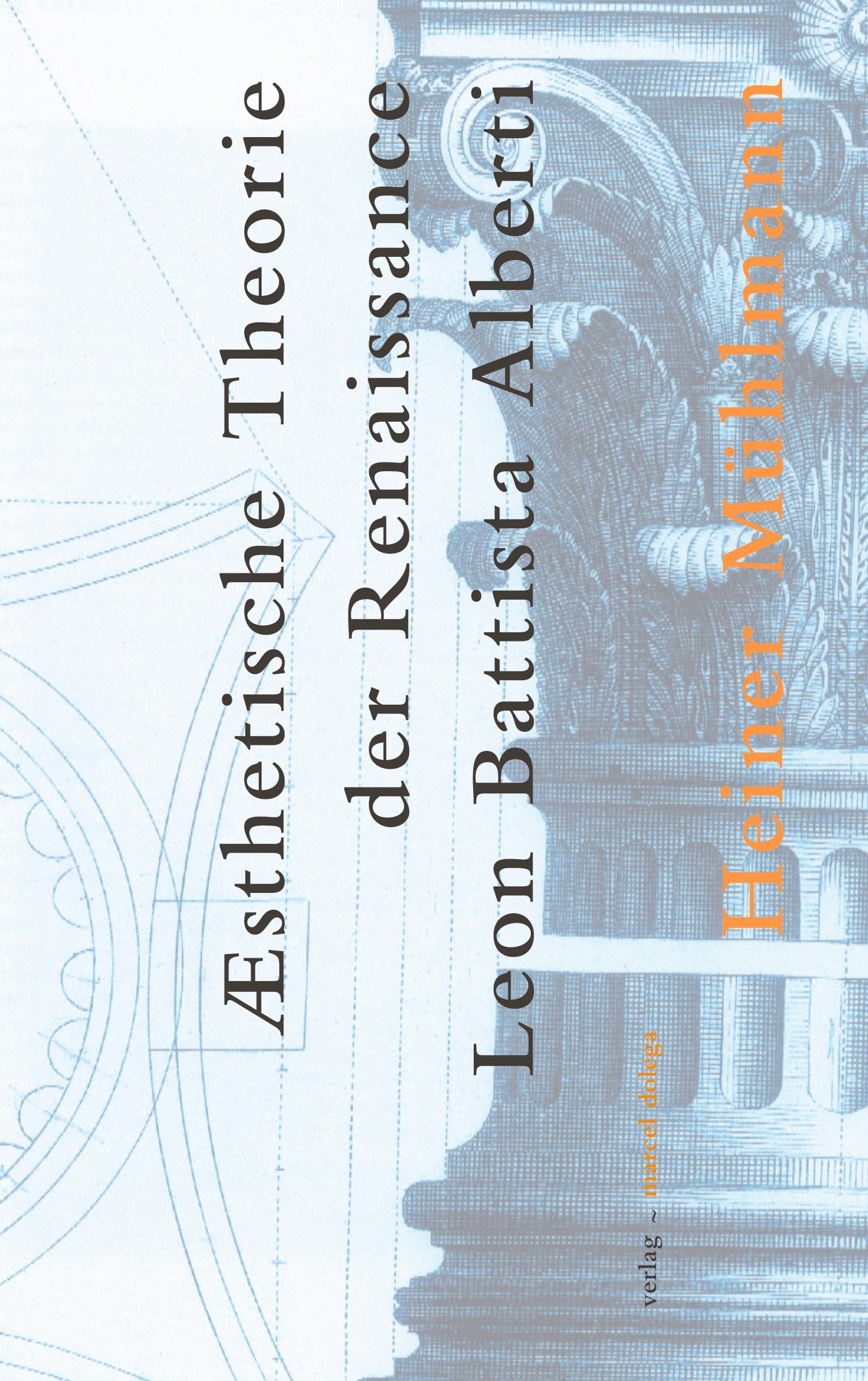 Ästhetische Theorie der Renaissance - Leon Battista Alberti Architecture