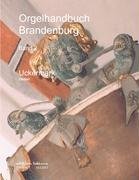 Orgelhandbuch Brandenburg / Uckermark (Ostteil) Arts & Music