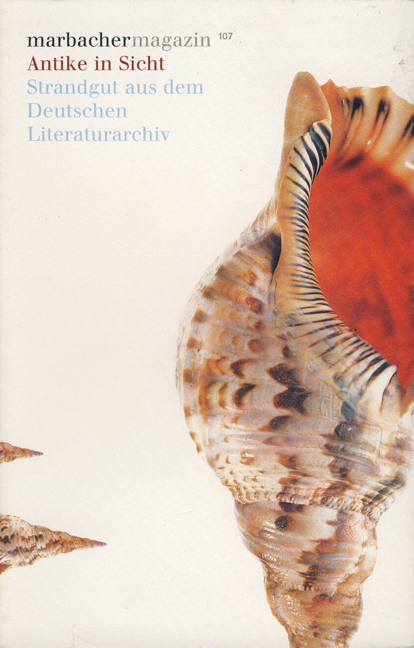 Antike in Sicht: Strandgut aus dem Deutschen Literaturarchiv (Marbacher Magazin: 1986 ff.) Contemporary literature