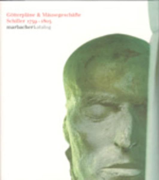 Götterpläne & Mäusegeschäfte. Schiller 1759-1805 (Marbacher Kataloge: Begründet unter dem Titel 'Sonderausstellungen des Schiller-Nationalmuseums' 1956 ff., 1986 ff., 1990 ff.) Contemporary literature Books
