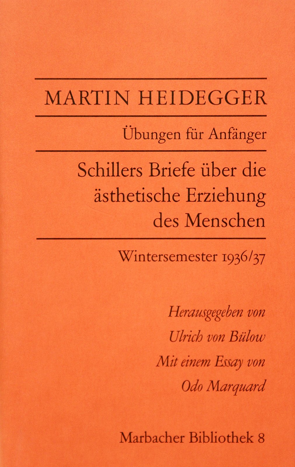 Übungen für Anfänger. Schillers Briefe über die ästhetische Erziehung des Menschen: Wintersemester 1936/37 (Marbacher Bibliothek) Essays & Short Stories