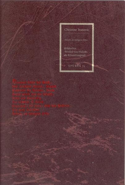 Hölderlins ›Winkel von Hahrdt‹ als Erinnerungsort (Spuren: 1988 ff.) Contemporary literature
