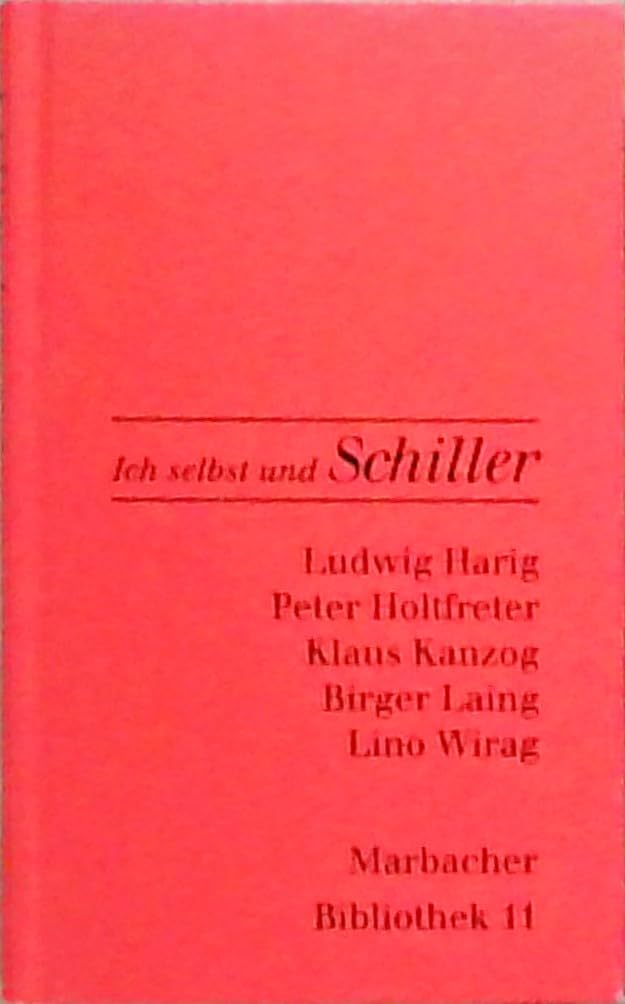 Marbacher Bibliothek 11: Ich selbst und Schiller Books
