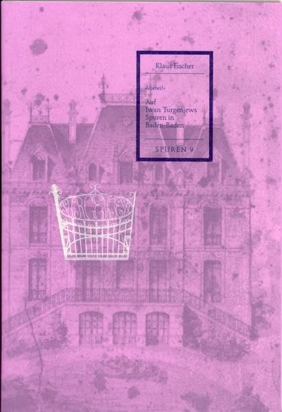 Auf Iwan Turgenjews Spuren in Baden-Baden (Spuren: 1988 ff.) Contemporary literature