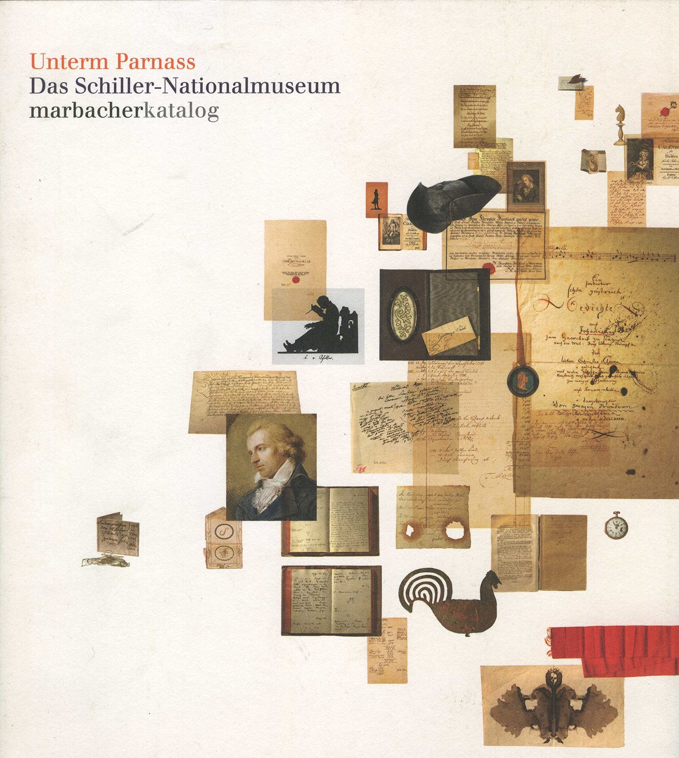 Unterm Parnass: Das Schiller-Nationalmuseum (Marbacher Kataloge: Begründet unter dem Titel 'Sonderausstellungen des Schiller-Nationalmuseums' 1956 ff., 1986 ff., 1990 ff.) Contemporary literature Books