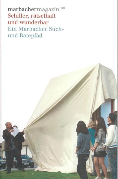 Schiller, rätselhaft und wunderbar: Ein Marbacher Such- und Ratepfad (Marbacher Magazin: 1986 ff.) Contemporary literature