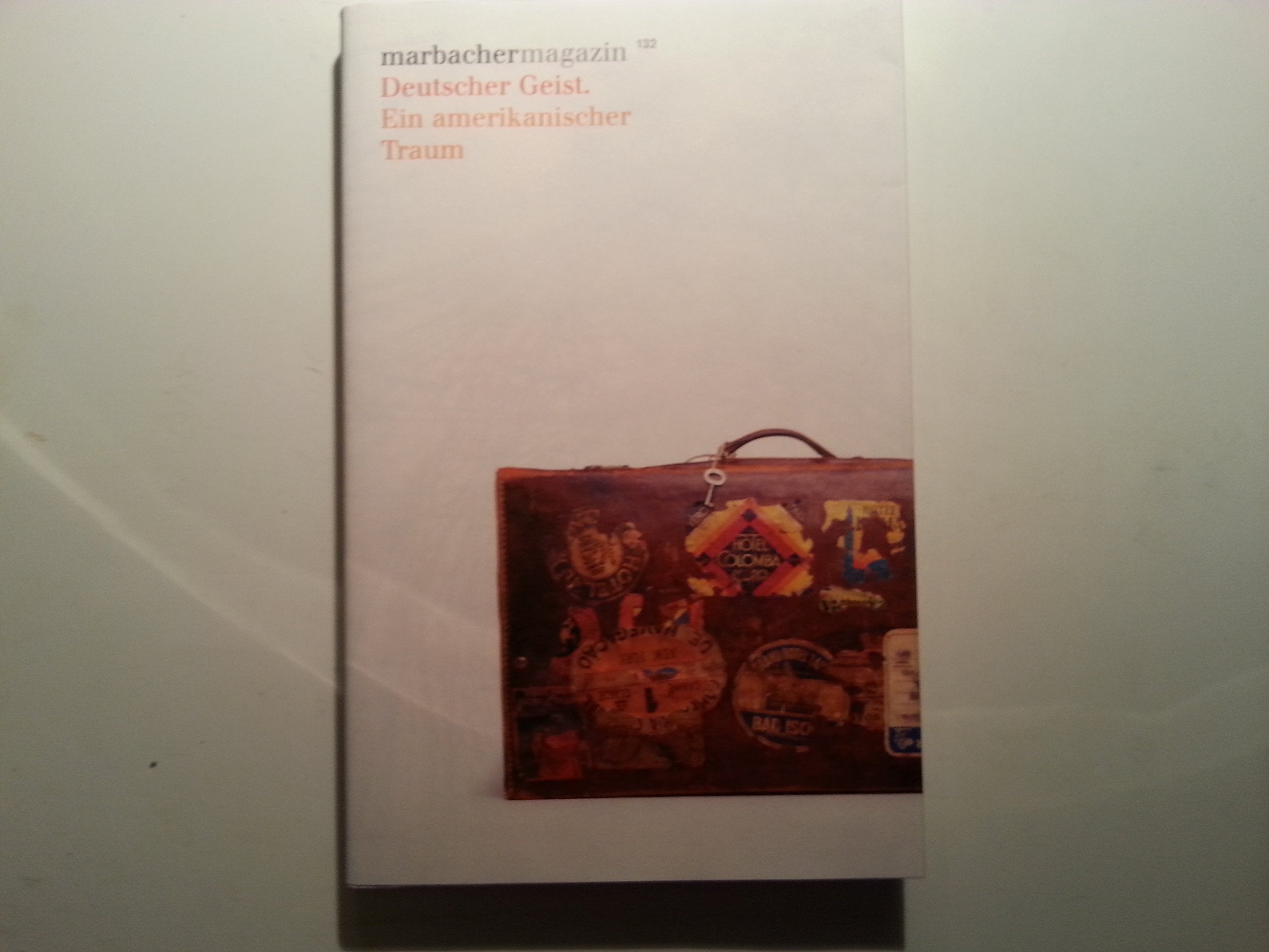 Deutscher Geist. Ein amerikanischer Traum. (= Marbacher Magazin book