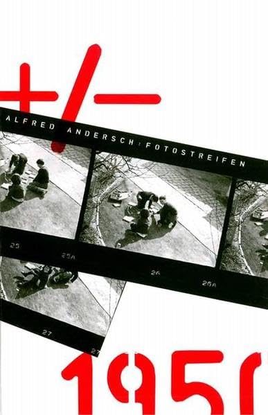 +/– 1950: Alfred Andersch: Fotostreifen (Marbacher Magazin: 1986 ff.) Contemporary literature