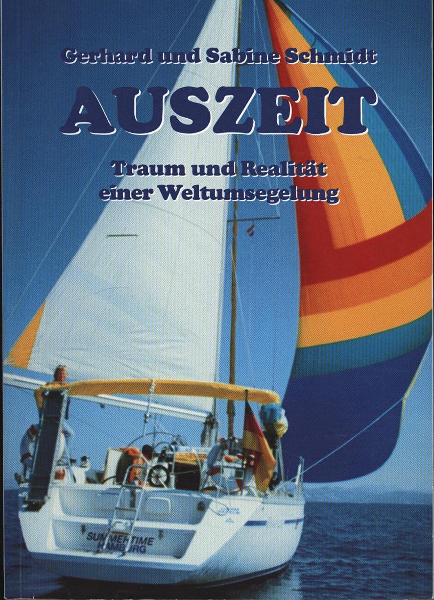 Auszeit. Traum und Realität einer Weltumsegelung Travelogues