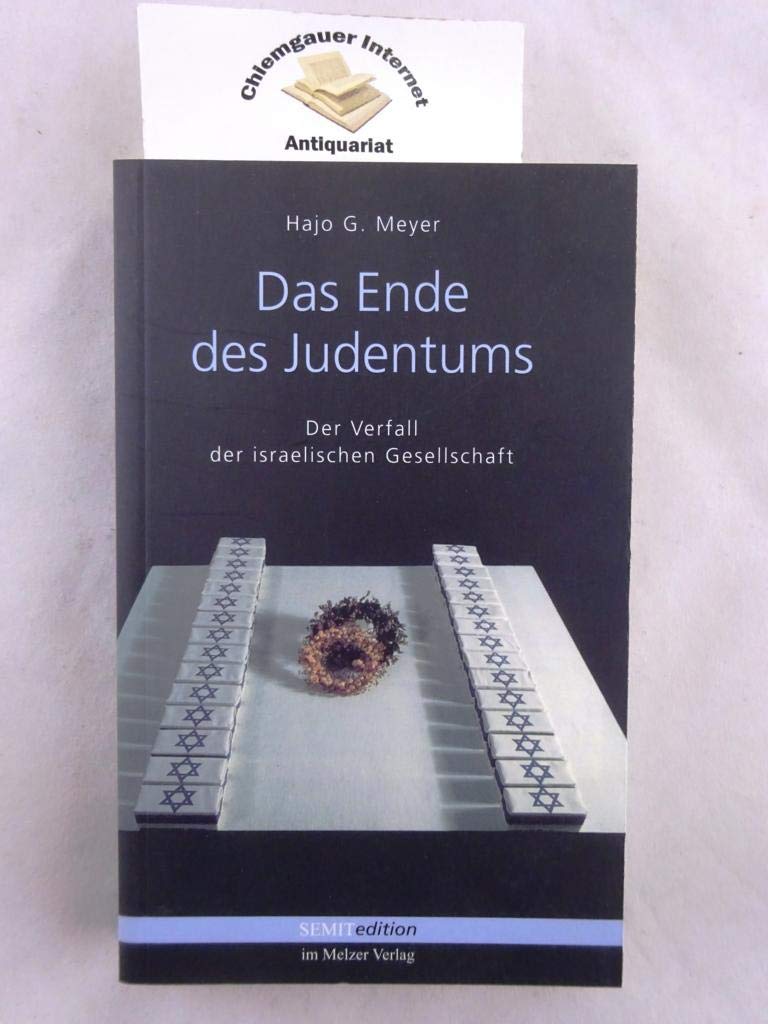 Das Ende des Judentums: Der Verfall der israelischen Gesellschaft (Reihe Melzer) Books