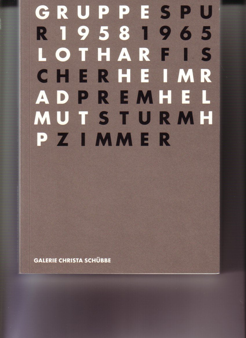 Gruppe Spur 1958 1965 Lothar Fischer Heimrad Prem: Helmut Sturm HP Zimmer Film, Art & Culture