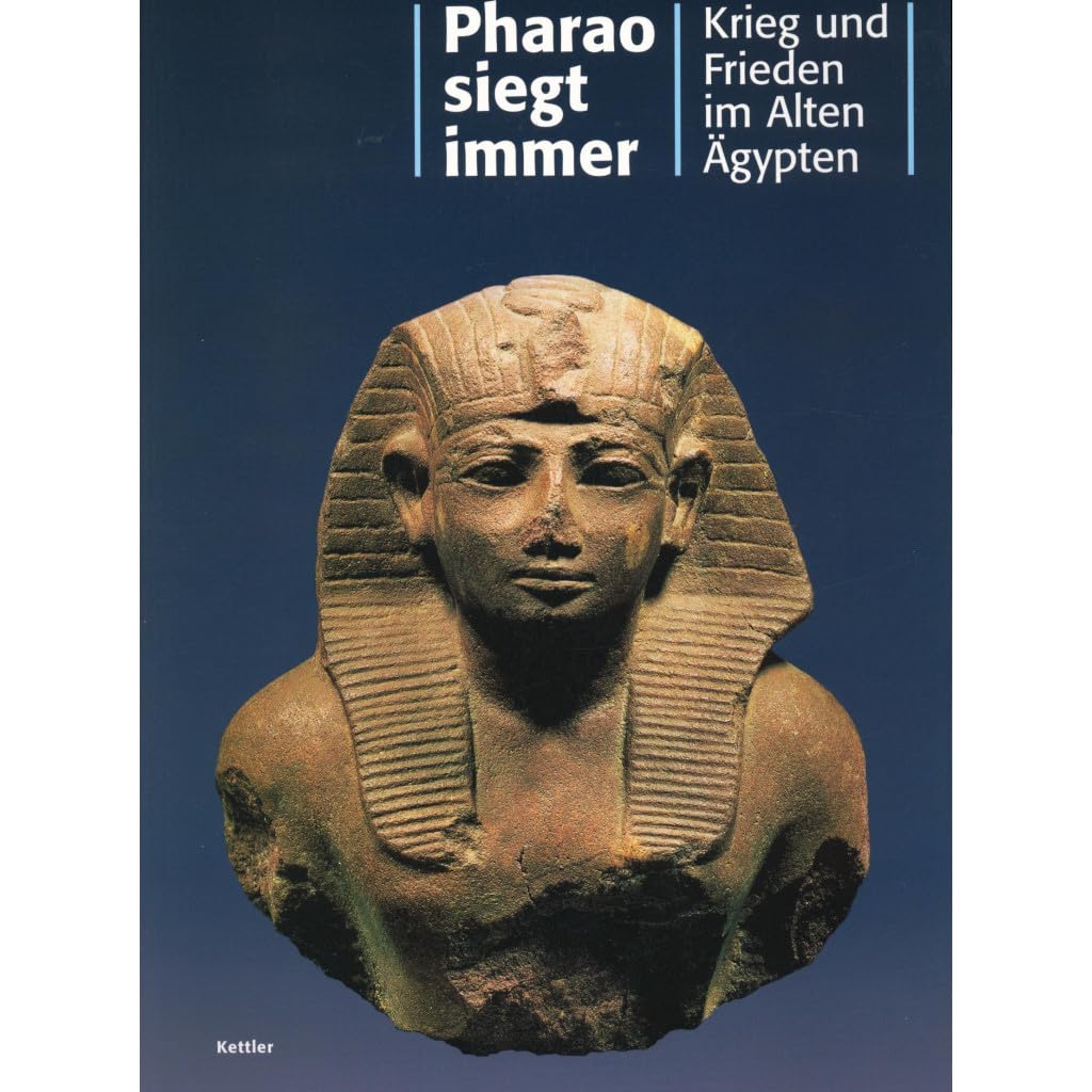 Pharao siegt immer: Krieg und Frieden im Alten Ägypten Film, Art & Culture