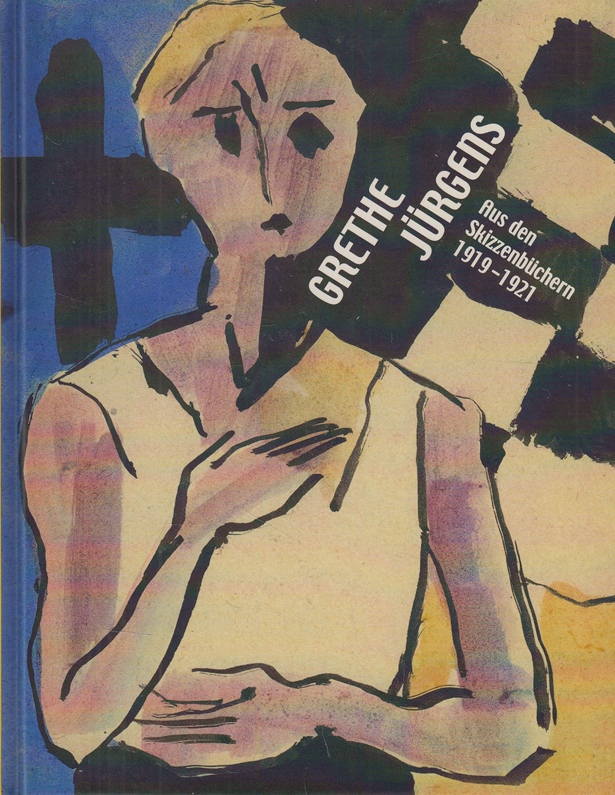 Grethe Jürgens - Aus den Skizzenbüchern 1919 - 1921. book