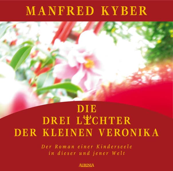 Die drei Lichter der kleinen Veronika. Der Roman einer Kinderseele in dieser und jener Welt: Hörbuch, ungekürzte inszenierte Lesung Fairy Tales & Legends