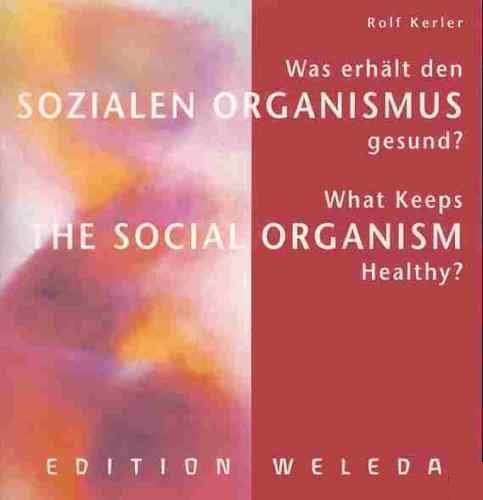 Was erhält den sozialen Organismus gesund? Books