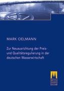 Zur Neuausrichtung der Preis- und Qualitätsregulierung in der deutschen Wasserwirtschaft Law