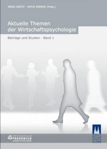 Aktuelle Themen der Wirtschaftspsychologie: Beiträge und Studien - Bd. 1 Law