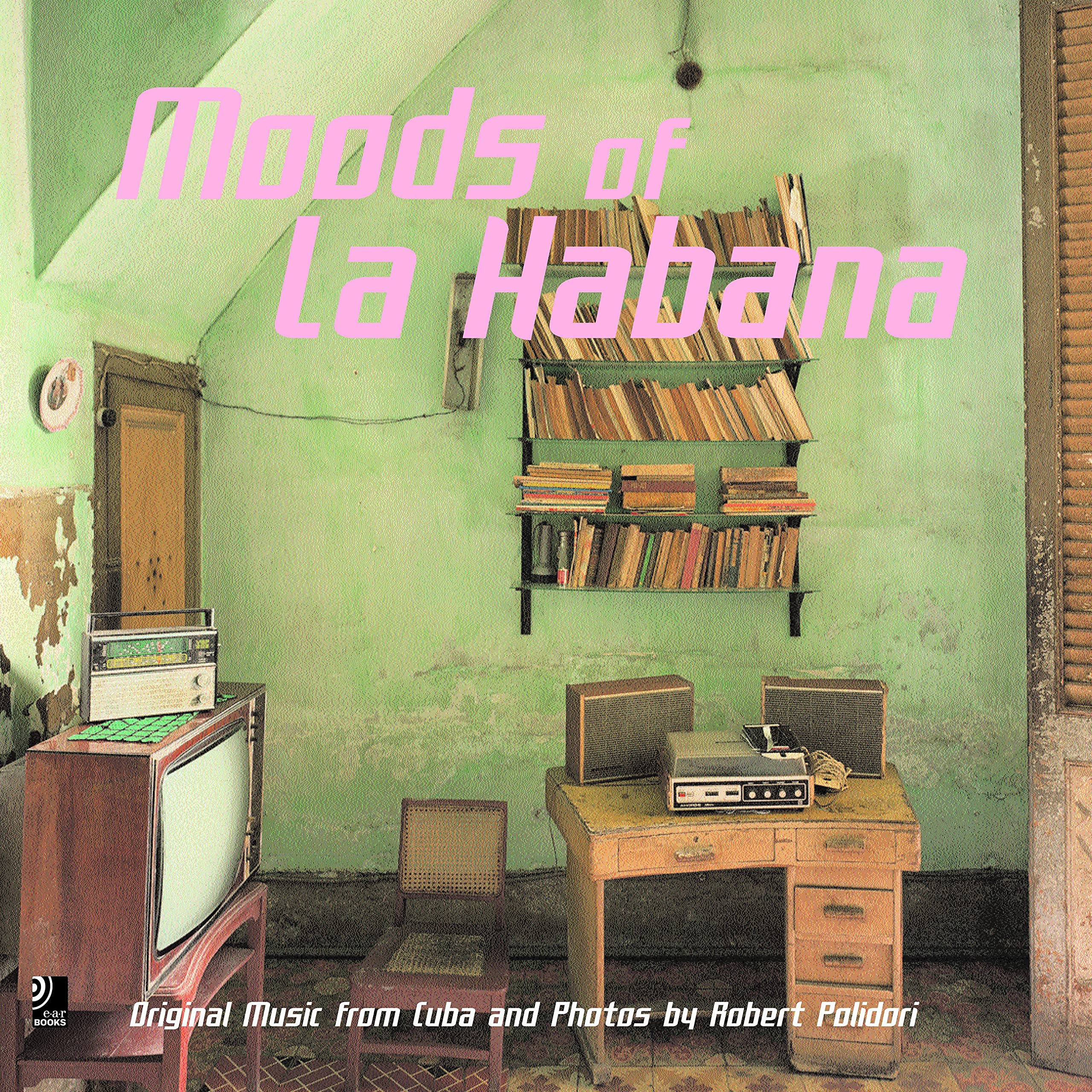 La Habana. Inkl. 4 CDs Photography