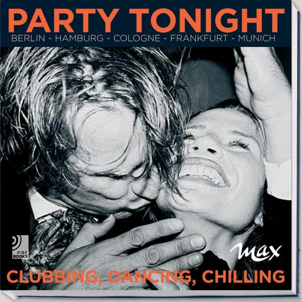 Party Tonight: Berlin, Hamburg, Cologne, Frankfurt, Munich book