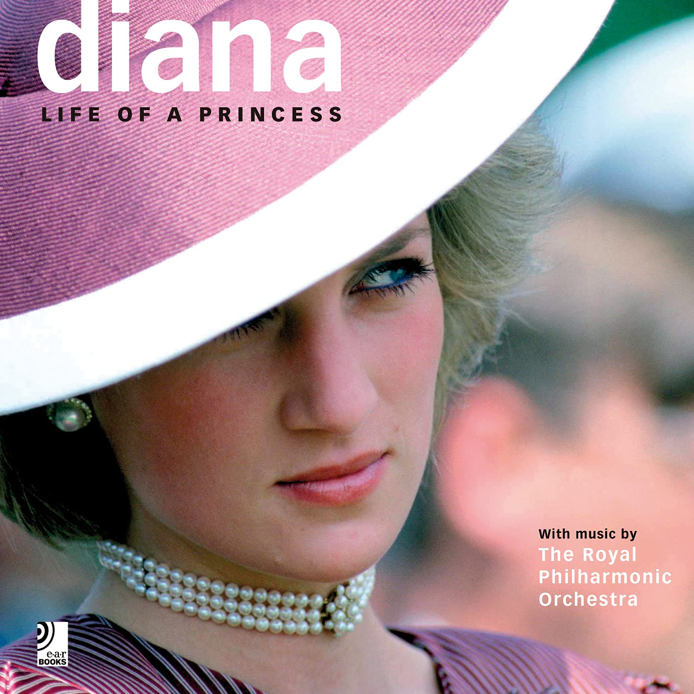 Diana - Life of a Princess (Fotobildband inkl. 2 Musik-CDs) (earBOOK): Fotobildband inkl. 2 Audio CDs (Deutsch/Englisch) (earBOOKS) Pop culture Books
