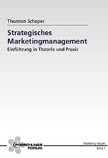 Strategisches Marketingmanagement: Einführung in Theorie und Praxis Law