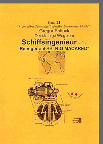 Der steinige Weg zum Schiffsingenieur. Reiniger auf SS Rio Macareo (Livre en allemand) book