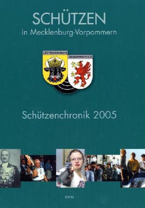 Schützen in Mecklenburg-Vorpommern: Schützenchronik 2005 Law