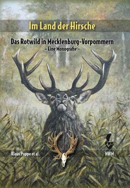 Im Land der Hirsche: Das Rotwild in Mecklenburg-Vorpommern - Eine Monografie book