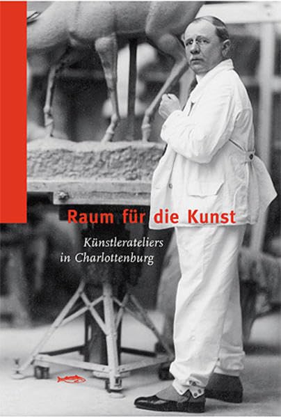 Raum für die Kunst: Künstlerateliers in Charlottenburg Film, Art & Culture