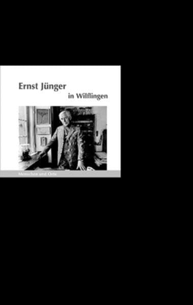 Ernst Jünger in Wilflingen: Menschen und Orte (MENSCHEN UND ORTE: Leben und Lebensorte von Schriftstellern und Künstlern) Art & Literature Books