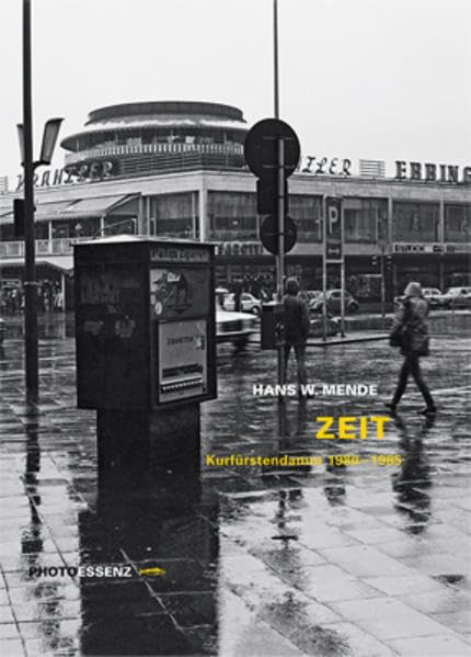 WestZeit: Kurfürstendamm 1980-85. PHOTOESSENZ (PHOTOESSENZ. Große Photographen und ihr Werk) Travel