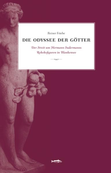 Die Odyssee der Götter: Der Streit um Hermann Sudermanns Rokokofiguren in Blankensee Film, Art & Culture