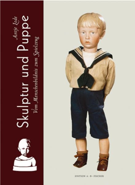 Skulptur und Puppe: Vom Menschenbildnis zum Spielzeug book