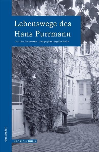 Lebenswege des Hans Purrmann: wegmarken (WEGMARKEN. Lebenswege und geistige Landschaften) Art & Literature