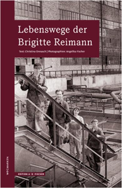 Lebenswege der Brigitte Reimann Personalities