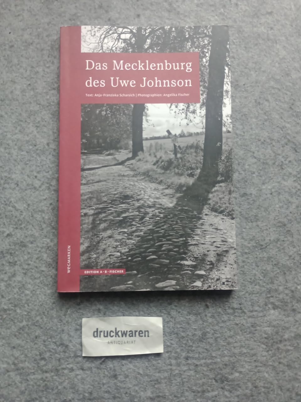 Das Mecklenburg des Uwe Johnson: 2. überarbeitete Auflage: Wegmarken (WEGMARKEN. Lebenswege und geistige Landschaften) Contemporary literature Books