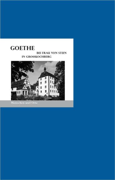 Goethe bei Frau von Stein in Großkochberg Contemporary literature