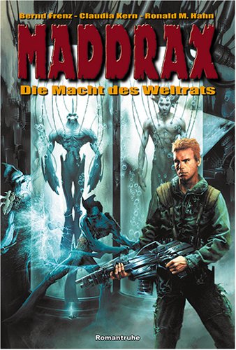 Maddrax. Die Macht des Weltrats Contemporary literature