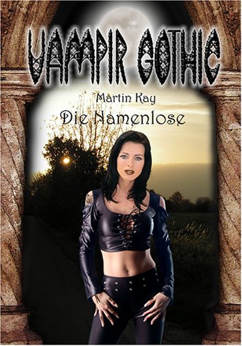 Vampir Gothic 7. Die Namenlose book