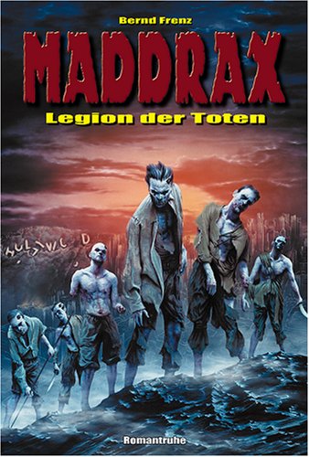 Maddrax - Legion der Toten book